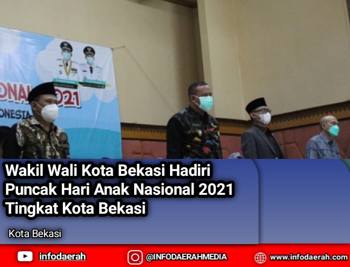 Wakil Wali Kota Bekasi Hadiri Puncak Hari Anak Nasional 2021 Tingkat Kota Bekasi