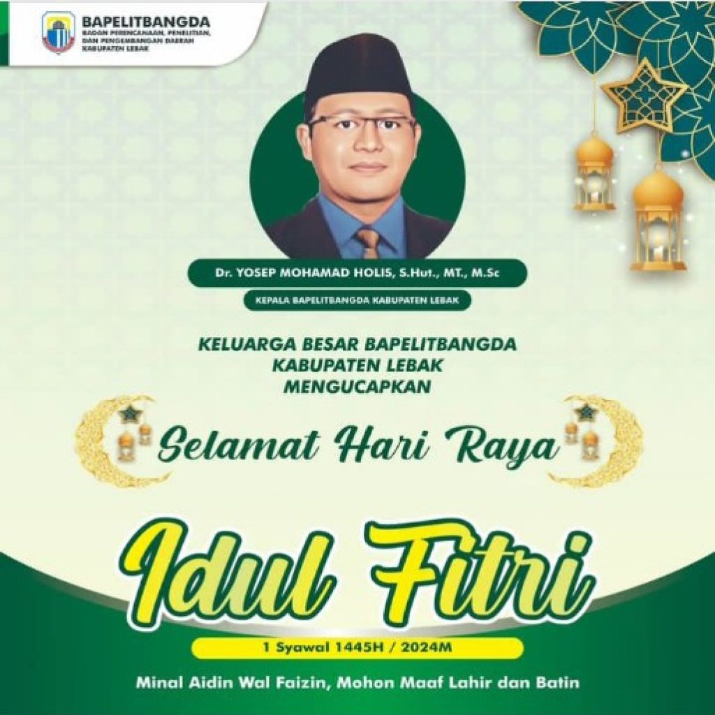 BAPELITBANGDA Kabupaten Lebak Mengucapkan Selamat Hari Raya Idul Fitri 1445 Hijriah / 2024 Masehi